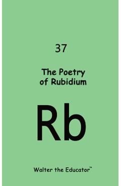 Coperta cărții 'The Poetry of Rubidium -'