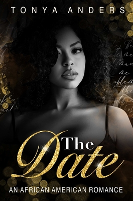 The Date: An African American Dark Romance - Tonya Anders