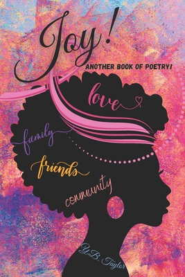 JOY! Another Book of Poetry - Y. B. Taylor