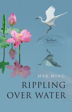 Poza produsului Rippling Over Water - Mak Ming