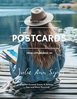 Postcards from Littleburgh, WI: A Jaycee Grayson Novel Companion - Julie Ann Sipos