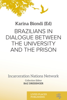 Brazilians in Dialogue Between the University and the Prison - Karina Biondi