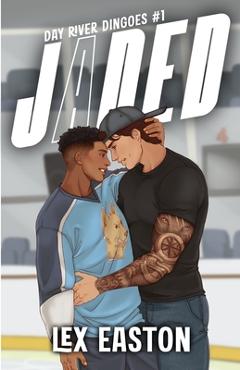 Poza produsului Jaded: A Gritty, Slow-Burn MM Hockey Romance - Lex Easton