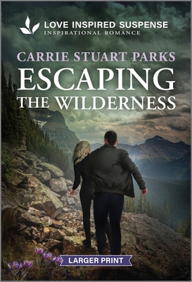 Escaping the Wilderness - Carrie Stuart Parks