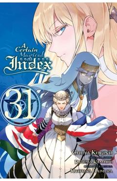 Coperta cărții 'A Certain Magical Index, Vol. 31 (Manga) - Kazuma Kamachi'