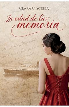 Coperta cărții 'La edad de la memoria: Novela histórica sobre el exilio - Clara C. Scribá'