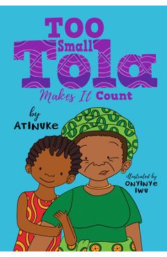 Coperta cărții 'Too Small Tola Makes It Count -'