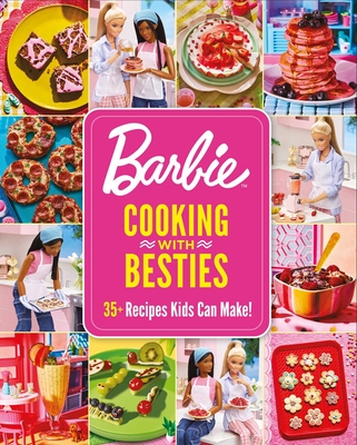 Barbie: Cooking with Besties: 35+ Recipes Kids Can Make! - 