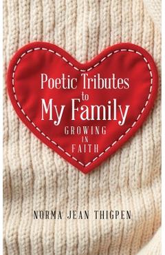 Coperta cărții 'Poetic Tributes to My Family - Norma Jean Thigpen'