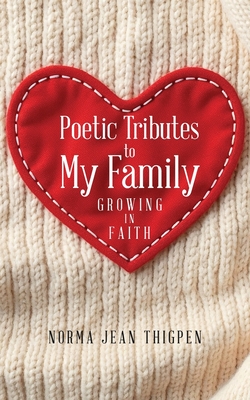 Poetic Tributes to My Family - Norma Jean Thigpen