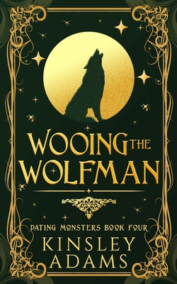 Coperta cărții 'Wooing the Wolfman: A Werewolf Fated Mates Paranormal Romance - Kinsley Adams'