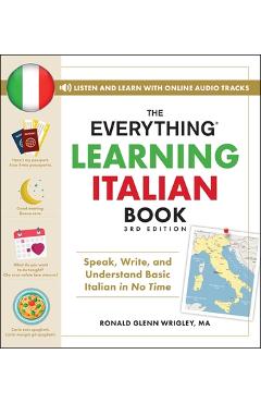 Coperta cărții 'The Everything Learning Italian Book, 3rd Edition: Speak, Write, and Understand Basic Italian in No Time - Ronald Glenn'
