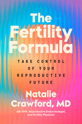 Coperta cărții 'The Fertility Formula: Take Control of Your Reproductive Future - Natalie Crawford'