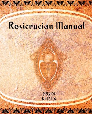 Rosicrucian Manual (1920) - Khei X
