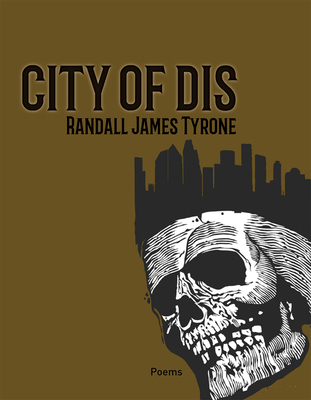 City of Dis: A Novel-In-Verse Volume 40 - Randall James Tyrone