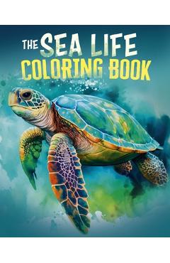 Coperta cărții 'The Sea Life Coloring Book: Over 45 Images to Colour - Tansy Willow'