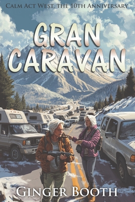 Gran Caravan: Calm Act West, the 10th Anniversary - Ginger Booth