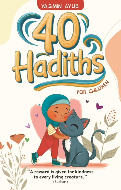 Coperta cărții '40 Hadiths for Children - Yasmin Ayub'