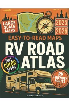 Poza produsului The RVers Road Atlas: Discover America's Safest RV Routes, Scenic Stops, and Campgrounds with Turn-by-Turn Navigation for Rural Roads, Real Detours, a - Daniel And Mariah Redwood