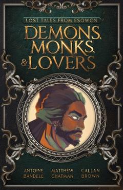 Coperta cărții 'Demons, Monks, and Lovers: An Esowon Story - Antoine Bandele'