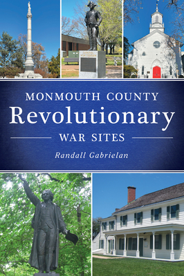 Monmouth County Revolutionary War Sites - Randall Gabrielan