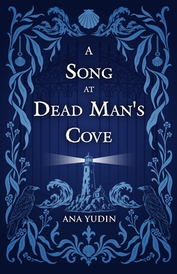 Coperta cărții 'A Song at Dead Man's Cove - Ana Yudin'