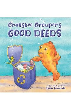 Coperta cărții 'Graysbee Grouper's Good Deeds - Lynn Lonardo'
