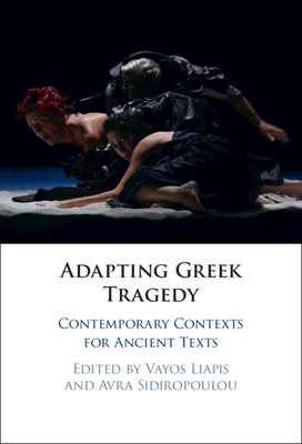 Adapting Greek Tragedy - Vayos Liapis