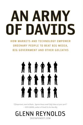Coperta cărții 'An Army of Davids: How Markets and Technology Empower Ordinary People to Beat Big Media, Big Government, and Other'