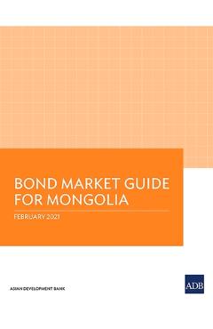 Coperta cărții 'Bond Market Guide for Mongolia -'