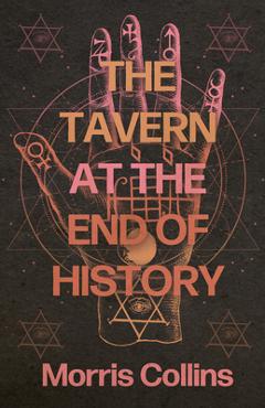 Poza produsului The Tavern at the End of History - Morris Collins