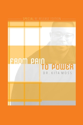 From Pain to Power: Special Re-Release Edition - Kita Moss