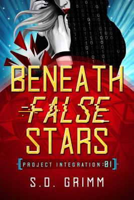 Beneath False Stars: Volume 1 - S. D. Grimm