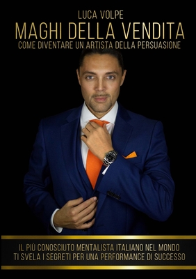 Maghi Della Vendita - Luca Volpe