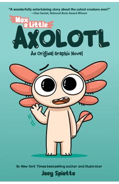 Poza produsului Max, a Little Axolotl #1 (an Original Graphic Novel) - Joey Spiotto
