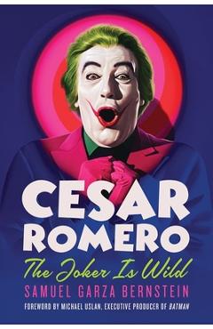 Poza produsului Cesar Romero: The Joker Is Wild - Samuel Garza Bernstein