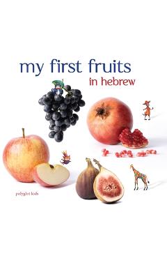 Coperta cărții 'My First Fruits in Hebrew - Josephine Simple'