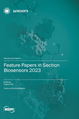 Coperta cărții 'Feature Papers in Section Biosensors 2023 - Evgeny Katz'