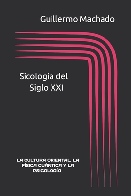 Coperta cărții 'Sicologia del siglo XXI: Sicologia Cognitiva-Conductual - Andres Machado Mendiola'