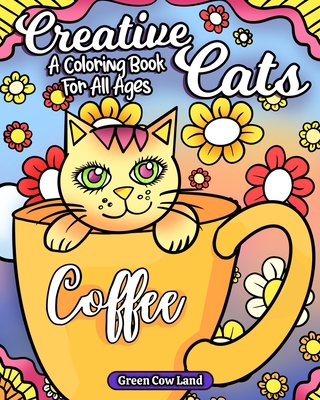 Coperta cărții 'Creative Cats: A Coloring Book For All Ages - Lin Watchorn'