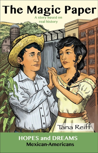 Coperta cărții 'The Magic Paper: Mexican-Americans: A Story Based on Real History - Tana Reiff'