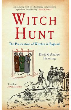 Coperta cărții 'Witch Hunt: The Persecution of Witches in England - David Pickering'