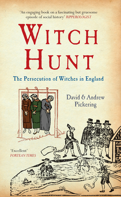 Witch Hunt: The Persecution of Witches in England - David Pickering
