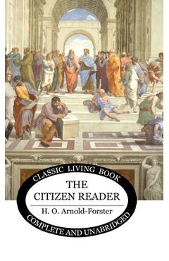 Coperta cărții 'The Citizen Reader - H. O. Arnold-forster'