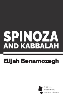 Coperta cărții 'Spinoza and Kabbalah - Elijah Benamozegh'