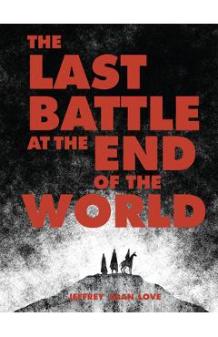 Poza produsului The Last Battle at the End of the World - 