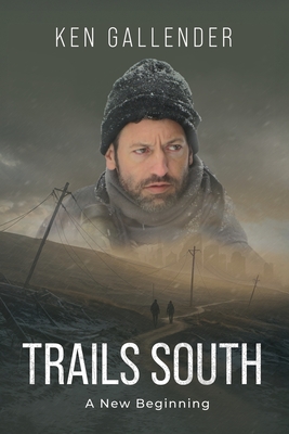 Coperta cărții 'Trails South: A New Beginning - Ken Gallender'