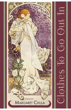 Coperta cărții 'Clothes To Go Out In - Margaret Chula'