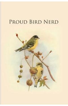 Coperta cărții 'Proud Bird Nerd: Gifts For Birdwatchers - a great logbook, diary or notebook for tracking bird species. 120 pages - All'