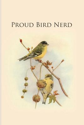 Coperta cărții 'Proud Bird Nerd: Gifts For Birdwatchers - a great logbook, diary or notebook for tracking bird species. 120 pages - All'